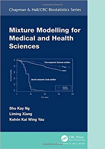 Mixture Modelling for Medical and Health Sciences (Chapman &amp; Hall/CRC Biostatistics Series)